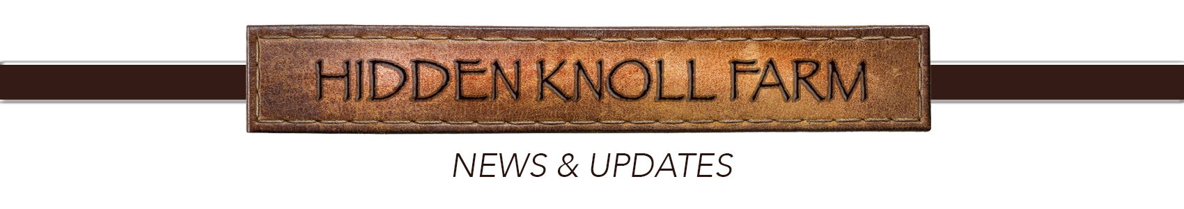 Hidden Knoll Farm News Updates